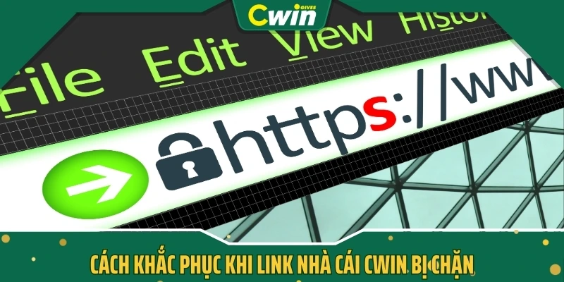 Cách khắc phục khi link nhà cái CWIN bị chặn