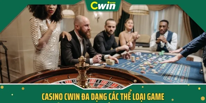 Casino CWIN đa dạng các thể loại game